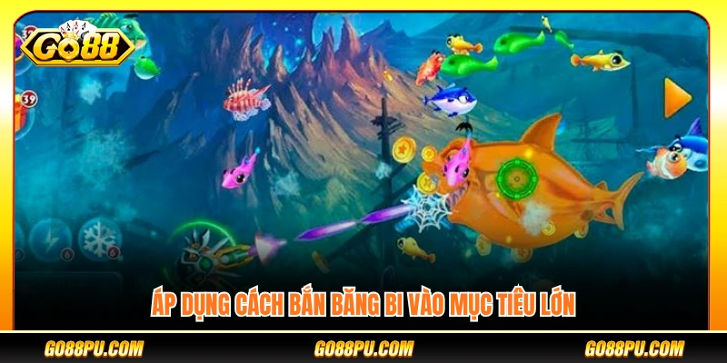 Kinh nghiệm bắn cá  sử dụng kỹ thuật bắn đạn dội 